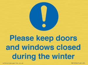 Please keep doors and windows closed during the winter